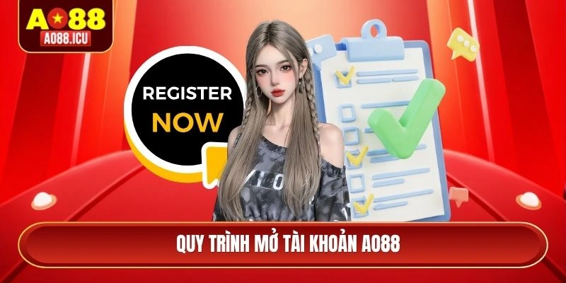 Quy trình mở tài khoản AO88